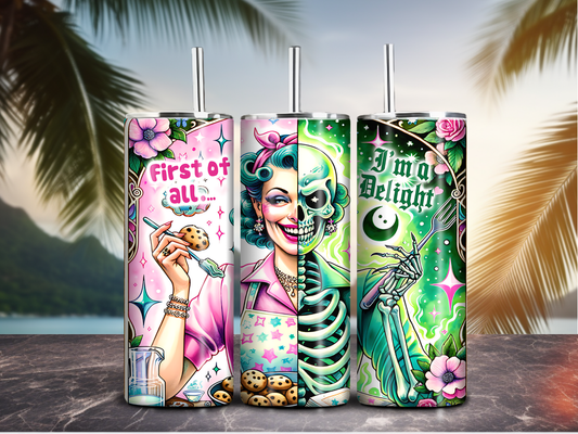 First of All… I’m a Delight – 20oz Sublimated Tumbler with Retro Skeleton Design