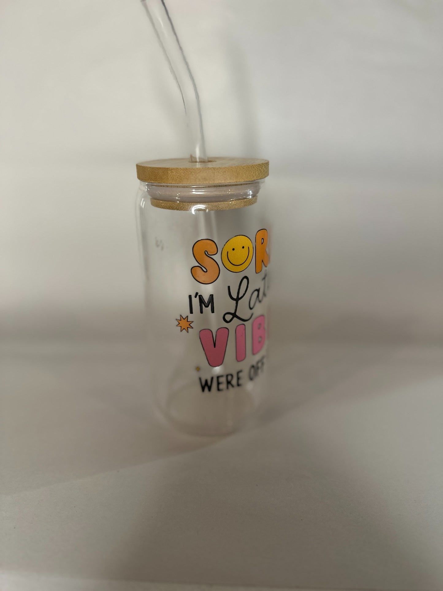 Sorry I’m Late the Vibes Were Off – 16oz Libby Glass Can with Bamboo Lid & Glass Straw