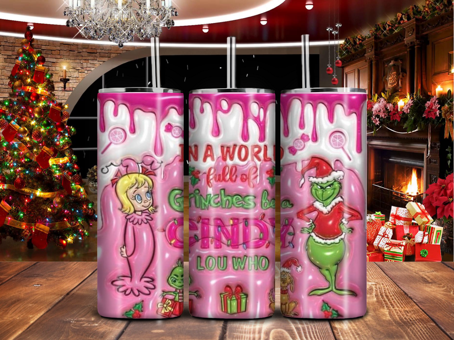In a World Full of Grinches Be a Cindy Lou Who – 20oz Pink Christmas Tumbler with Grinch & Max