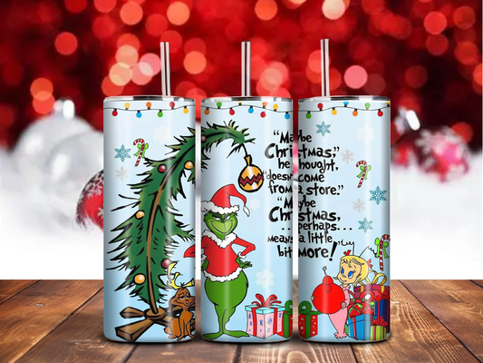 “Maybe Christmas Means a Little Bit More” Tumbler – 20oz Skinny Holiday Cup | Christmas Quote Drinkware