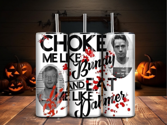 Dark Humor True Crime Tumbler – Parody Mugshot Cup with Bloody Quote (20oz)