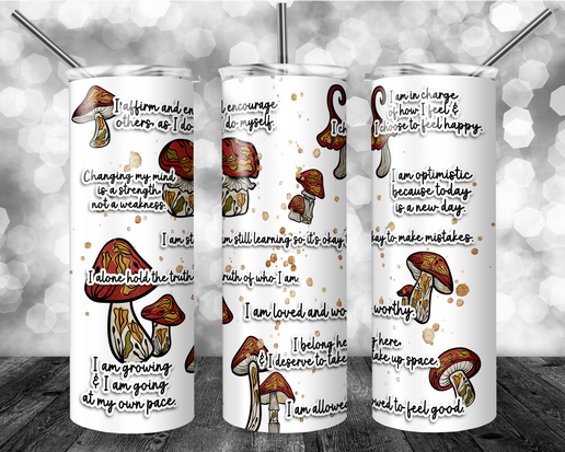 Mushroom Affirmation Tumbler – 20oz Stainless Steel, Positive Vibes & Self-Love