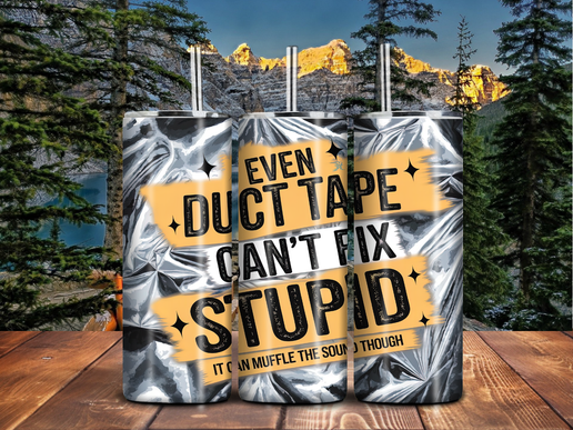 Funny Duct Tape Tumbler – 20oz Stainless Steel with “Can’t Fix Stupid” Sarcastic Quote
