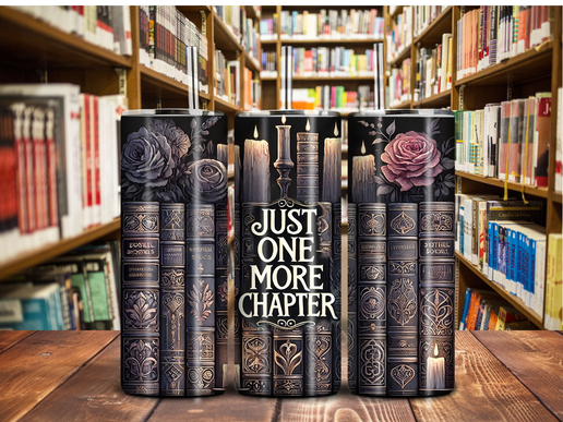 “Just One More Chapter” Gothic Book Lover Tumbler – 20oz Stainless Steel Sublimated Cup