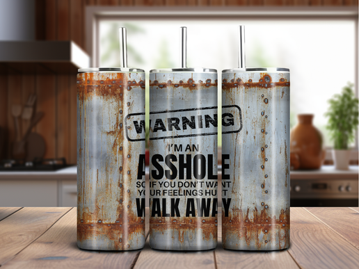 “Warning: I’m an Asshole” 20oz Tumbler – Rusted Metal Look | Blunt & Bold Design